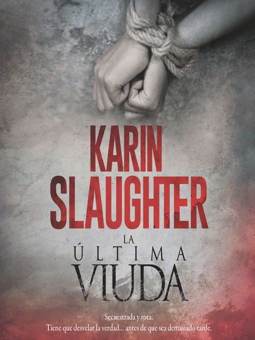 Title details for La última viuda by Karin Slaughter - Available